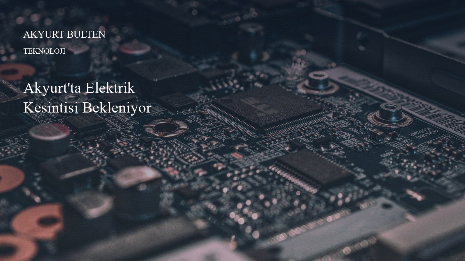 Akyurt'ta Elektrik Kesintisi Bekleniyor